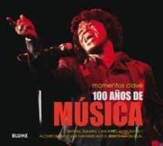 100 años de musica: artistas, albumes, canciones, conciertos y ac ontecimientos celebres que han marcado el panorama musical-9788480768467