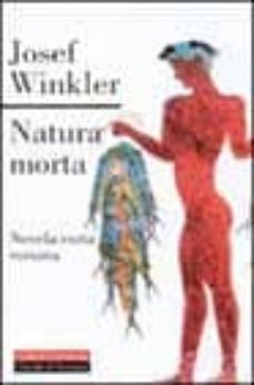 natura morta: novela corta romana-josef winkler-9788481094367