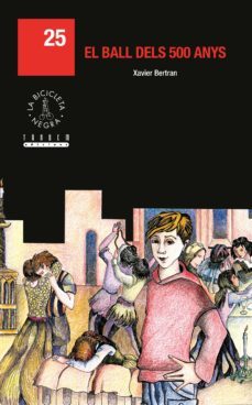 el ball dels 500 anys-xavier bertran-9788481318067