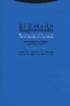 el estado fragmentado:  modelo austro-hungaro y brote de naciones en españa-9788481648867