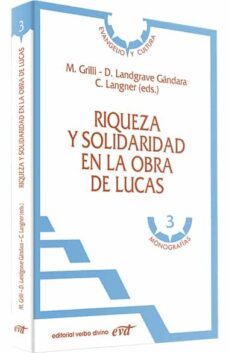 riqueza y solidaridad en la obra de lucas-massimo y otros grilli-9788481691467