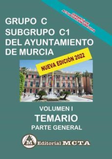 grupo c subgrupo c1 del ayuntamiento de murcia volumen i-9788482194967