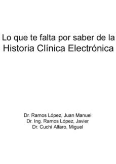 lo que te falta por saber de la historia clinica electronica (ebook)-juan manuel ramos lopez-javier ramos lopez-miguel cuchi alfaro-9788483264867
