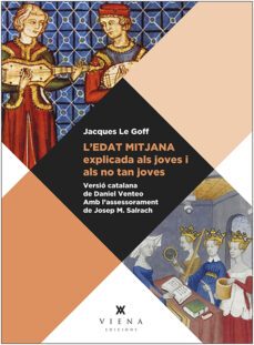 l edat mitjana explicada als joves i als no tan joves-jacques le goff-9788483309667