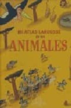 mi atlas larousse de los animales-9788483329467