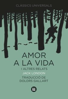 amor a la vida i altres relats-jack london-9788483430767