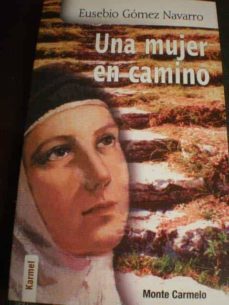 una mujer en camino-eusebio gomez navarro-9788483534267