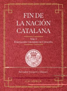 fin de la nacion catalana volumen i-salvador sampere i miquel-9788483595367