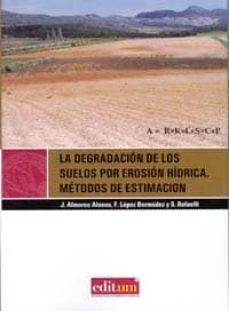la degradacion de los suelos por erosion hidrica: metodos de esti macion-9788483716267