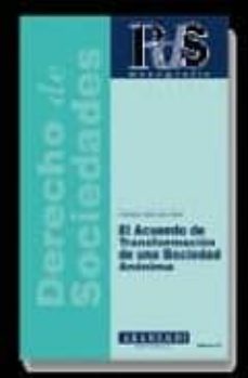 el acuerdo de transformacion de una sociedad anonima-9788484106067