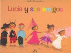 lucia y sus amigos-sandra desmazieres-9788484182467