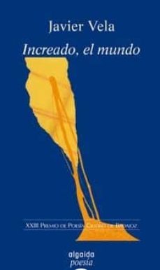 increado, el mundo (xxiii premio de poesia ciudad de badajoz)-9788484336167