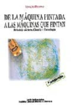 de la maquina pintada a las maquinas que pintan: bricolaje en art e, ciencia y tecnologia-jose ignacio rejano martinez-9788484344667