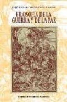 filosofia de la guerra y de la paz-9788484345367