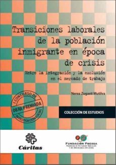 transiciones laborales de la poblacion inmigrante en epoca de crisis (ebook)-nerea zugasti mutilva-9788484405467
