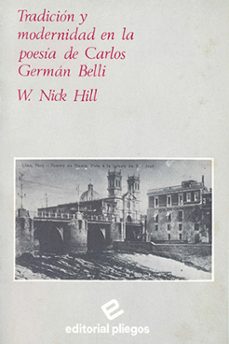 tradicion y modernidad en la poesia de carlos german belli-nick hill walter-9788486214067