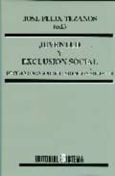 juventud y exclusion social: decimo foro sobre tendencias sociale s-jose felix tezanos-9788486497767