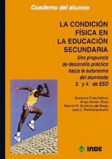 la condicion fisica en la educacion secundaria. cuaderno del alum-gregorio frias gomez-angel rueda maza-9788487330667