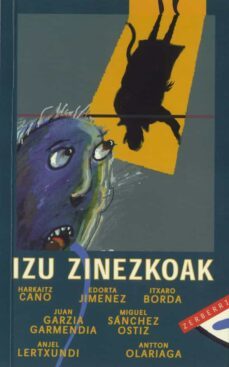 izu zinezkoak-harkaitz cano jauregi-9788488669667