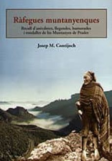 rafegues muntanyenques: recull d anecdotes llegendes, humorades i rondalles de les muntanyes de prades-josep m. contijoch-9788489890367