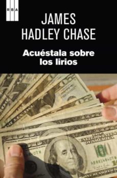acuestala sobre los lirios-james hadley chase-9788490063767
