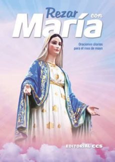 rezar con maria: oraciones diarias para el mes de mayo-9788490232767