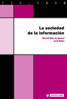 la sociedad de la informacion (ebook)-ricard ruiz de querol-jordi buira-9788490294567