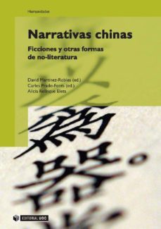 narrativas chinas: ficciones y otras formas de no-literatura (ebook)-david martinez robles-carles prado fonts-alicia relinque eleta-9788490296967