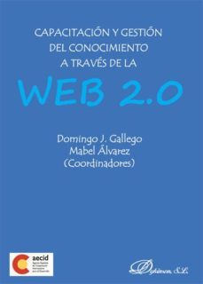 capacitacion y gestion del conocimiento a traves de la web 2.0-domingo j. gallego gil-9788490314067
