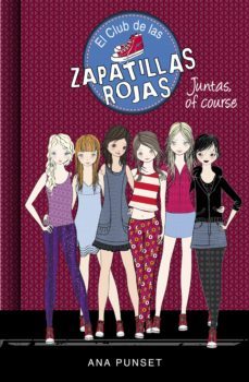 juntas, of course (serie el club de las zapatillas rojas 8) (ebook)-anna punset-paula gonzalez-9788490436967