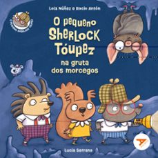 o pequeno sherlock toupez na gruta dos morcegos-rocio anton-lola nuñez-9788490467367
