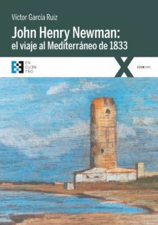 john henry newman: el viaje al mediterraneo de 1833 (ebook)-victor garcia ruiz-9788490558867