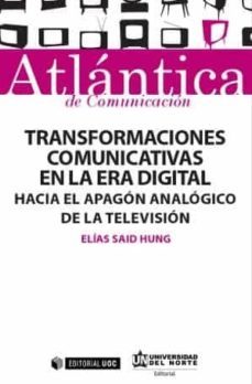 transformaciones comunicativas en la era digital-elias said hung-9788490642467