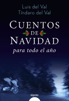 cuentos de navidad para todo el año-luis del val-tindaro del val-9788490676967