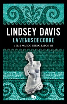 la venus de cobre (serie marco didio falco 3)-lindsey davis-9788490704967