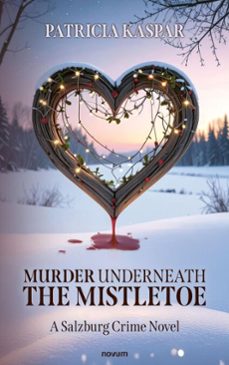 murder underneath the mistletoe (ebook)-patricia kaspar-9788490729267