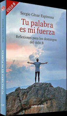 tu palabra es mi fuerza-sergio cesar esponosa-9788490736067