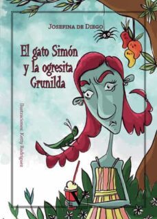 el gato simon y la ogresita grunilda-josefina de diego-9788490742167