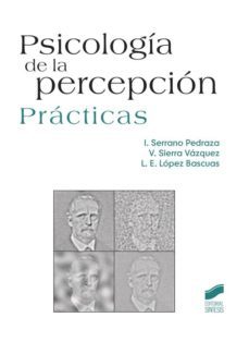 psicologia de la percepcion: practicas-vicente sierra vazquez-9788490770467