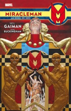 miracleman de neil gaiman y mark buckingham 1 la edad de oro-neil gaiman-mark buckingham-9788490945667