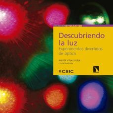 descubriendo la luz: experimentos divertidos de optica-maria (coord.) viñas peña-9788490975367