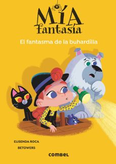 mia fantasia 3 : el fantasma de la buhardilla-elisenda roca-9788491018667