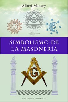 simbolismo de la masonería-albert g. mackey-9788491114567