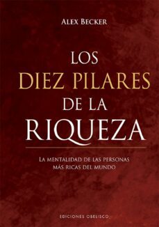 los diez pilares de la riqueza (ebook)-alex becker-9788491116967