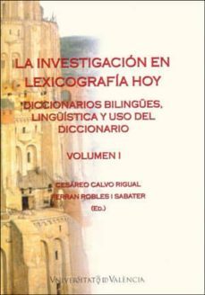 la investigacion en lexicografia hoy (volumen i)-9788491332367