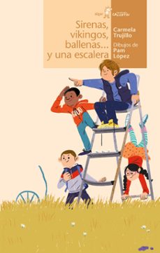 sirenas, vikingos, ballenas... y una escalera-carmela trujillo-9788491424567