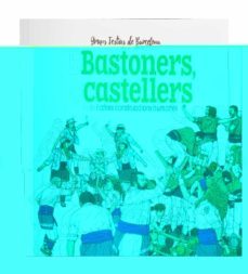balls populars, bastoners i altres construccions humanes (castell ers, falcons, moixiganga)-xavier cordomi fernandez-9788491562467