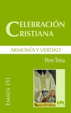 celebración cristiana, armonía y verdad-peter tena-9788491651567