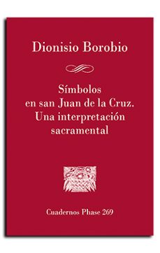 simbolos en san juan de la cruz. una interpretacion sacramental-dionisio borobio-9788491655367