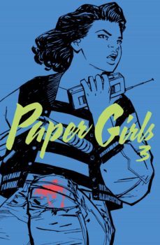 paper girls nº 03/30 (ebook)-brian k. vaughan-cliff chiang-9788491730767